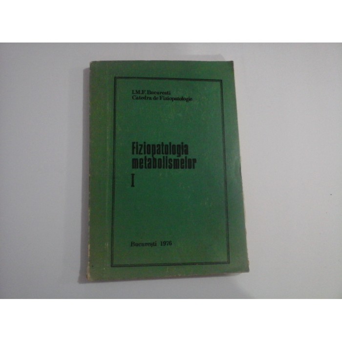 CURS DE FIZIOPATOLOGIE FIZIOPATOLOGIA METABOLISMELOR vol.I - I. TEODORESCU EXARCU - Bucuresti, 1976 CURS DE FIZIOPATOLOGIE FIZIOPATOLOGIA METABOLISMELOR vol.I - I. TEODORESCU EXARCU - Bucuresti, 1976